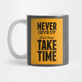 NEVER GIVE UP Mug